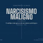 Narcisismo maligno: o que é, sinais e diferença do narcisismo comum